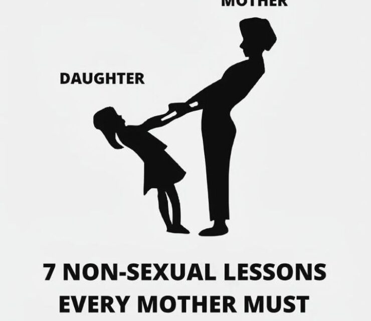 7 Non-Sexual Lessons Every Mother Must Teach Her Daughter