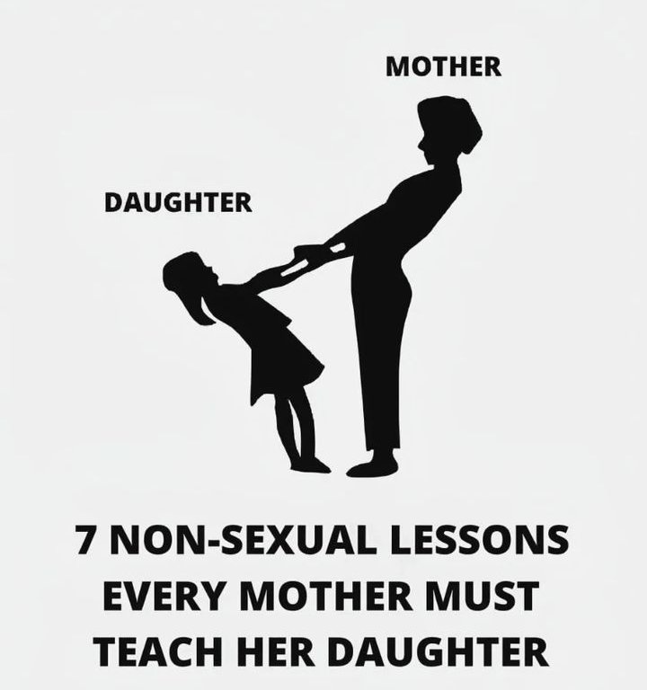 7 Non-Sexual Lessons Every Mother Must Teach Her Daughter